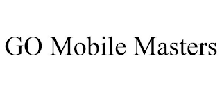 GO MOBILE MASTERS