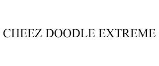 CHEEZ DOODLE EXTREME