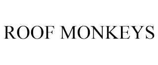 ROOF MONKEYS