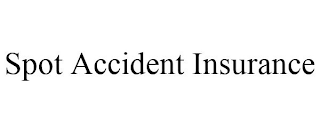 SPOT ACCIDENT INSURANCE