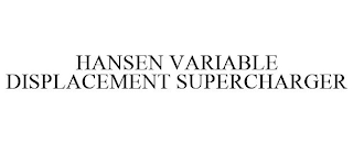 HANSEN VARIABLE DISPLACEMENT SUPERCHARGER