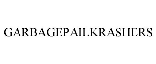 GARBAGEPAILKRASHERS