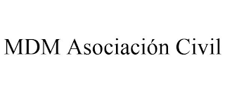 MDM ASOCIACIÓN CIVIL