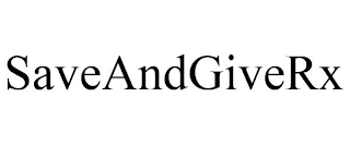 SAVEANDGIVERX