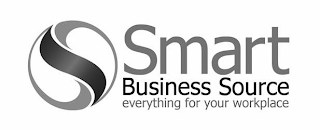 S SMART BUSINESS SOURCE EVERYTHING FOR YOUR WORKPLACE