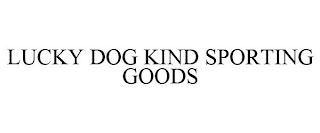 LUCKY DOG KIND SPORTING GOODS