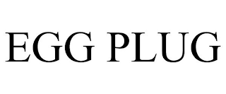 EGG PLUG