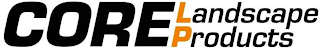 CORE LANDSCAPE PRODUCTS