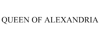 QUEEN OF ALEXANDRIA