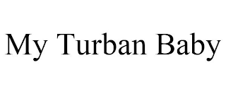 MY TURBAN BABY
