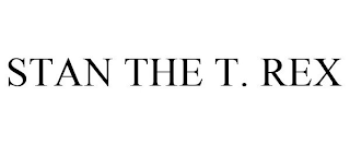STAN THE T. REX