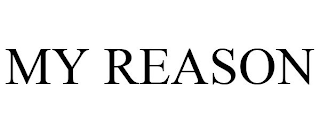 MY REASON
