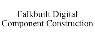 FALKBUILT DIGITAL COMPONENT CONSTRUCTION