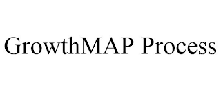 GROWTHMAP PROCESS