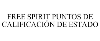 FREE SPIRIT PUNTOS DE CALIFICACIÓN DE ESTADO