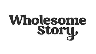 WHOLESOME STORY