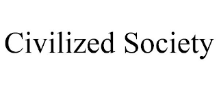 CIVILIZED SOCIETY