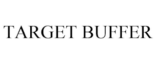 TARGET BUFFER