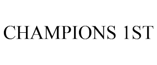 CHAMPIONS 1ST