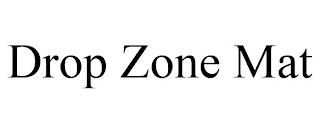 DROP ZONE MAT