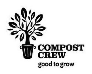 COMPOST CREW GOOD TO GROW