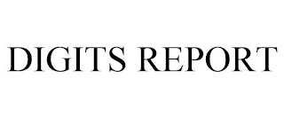 DIGITS REPORT