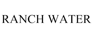 RANCH WATER
