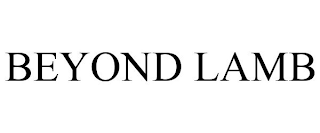 BEYOND LAMB