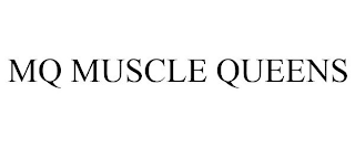 MQ MUSCLE QUEENS