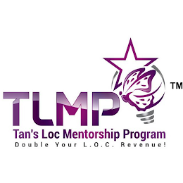 TLMP TAN'S LOC MENTORSHIP PROGRAM DOUBLE YOUR L.O.C. REVENUE