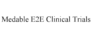 MEDABLE E2E CLINICAL TRIALS