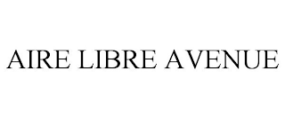AIRE LIBRE AVENUE