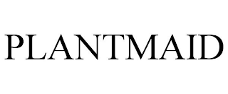 PLANTMAID
