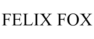 FELIX FOX