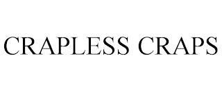 CRAPLESS CRAPS