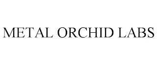 METAL ORCHID LABS