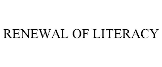 RENEWAL OF LITERACY