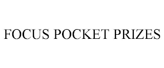 FOCUS POCKET PRIZES