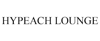 HYPEACH LOUNGE