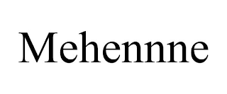 MEHENNNE
