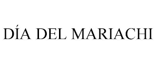 DÍA DEL MARIACHI