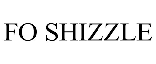 FO SHIZZLE