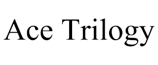 ACE TRILOGY
