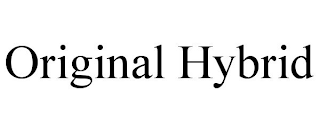ORIGINAL HYBRID