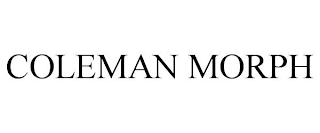 COLEMAN MORPH