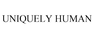 UNIQUELY HUMAN