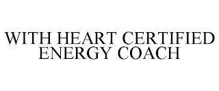 WITH HEART CERTIFIED ENERGY COACH