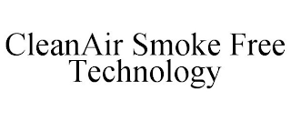 CLEANAIR SMOKE FREE TECHNOLOGY