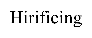 HIRIFICING