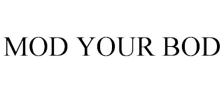 MOD YOUR BOD